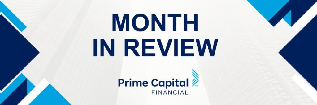 Take a look at what happened last month and what's ahead in the market and economic environment. Check out the latest Month in Review.